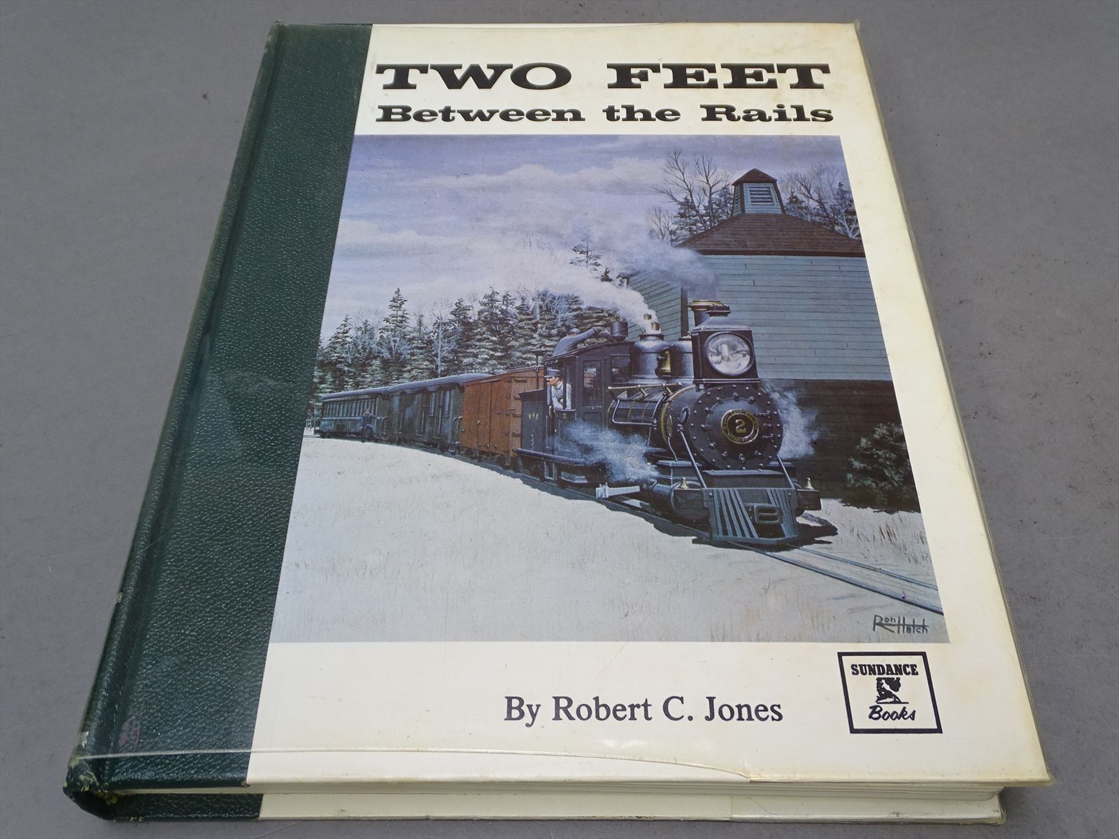 Railroad Book - Two Feet Between the Rails the Early Years Vol. I ...