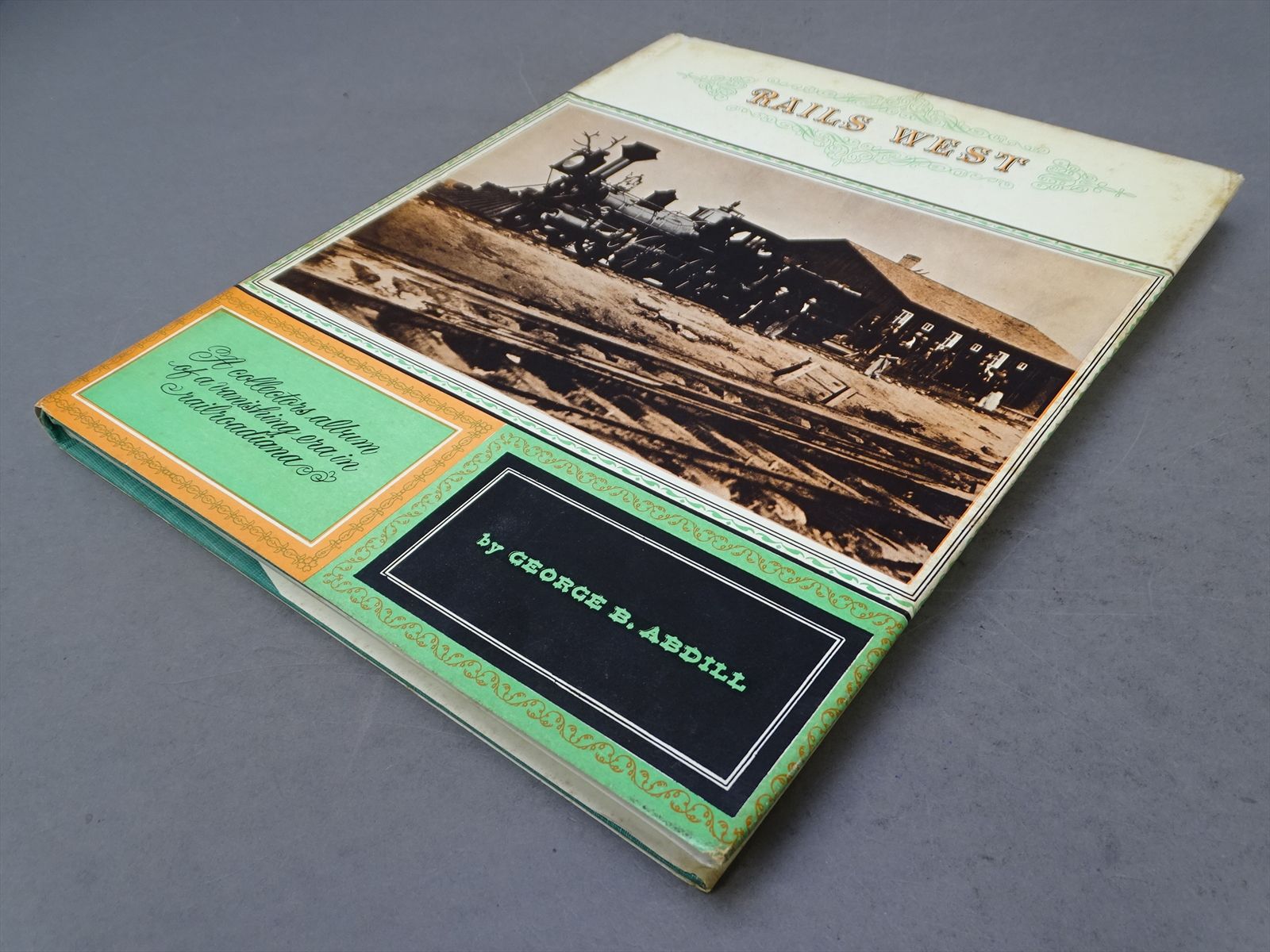 Railroad Book - Rails West: A Collectors Album: A Collection Album of a ...
