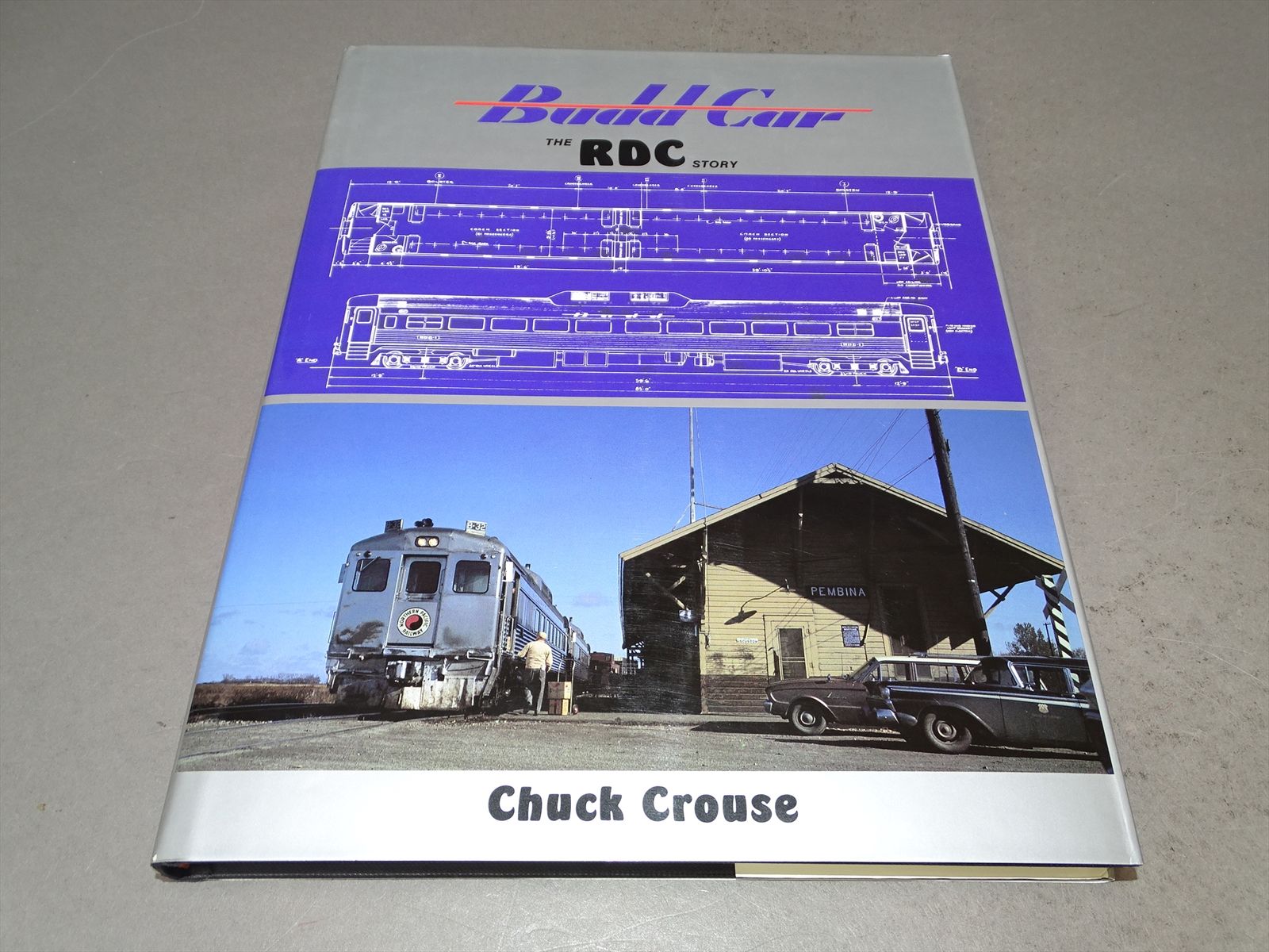 Railroad Book - Budd Car: The RDC Story - Chuck Crouse - 226 Pages