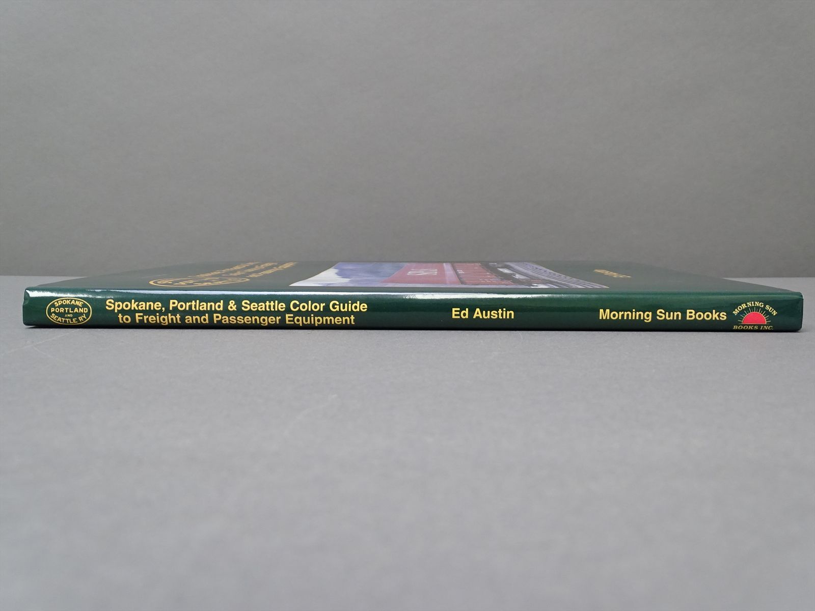 Railroad Book: Spokane Portland & Seattle Color Guide - Ed Austin - 128 pgs