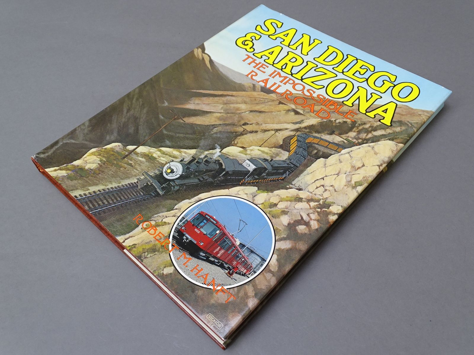 Railroad Book - San Diego and Arizona: The Impossible Railroad - Robert ...