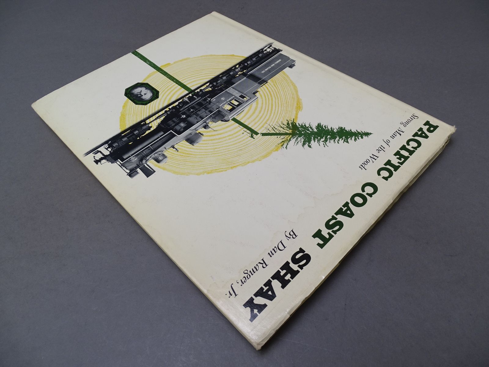 Railroad Book - Pacific Coast Shay: Strong Man of the Woods - Dan ...