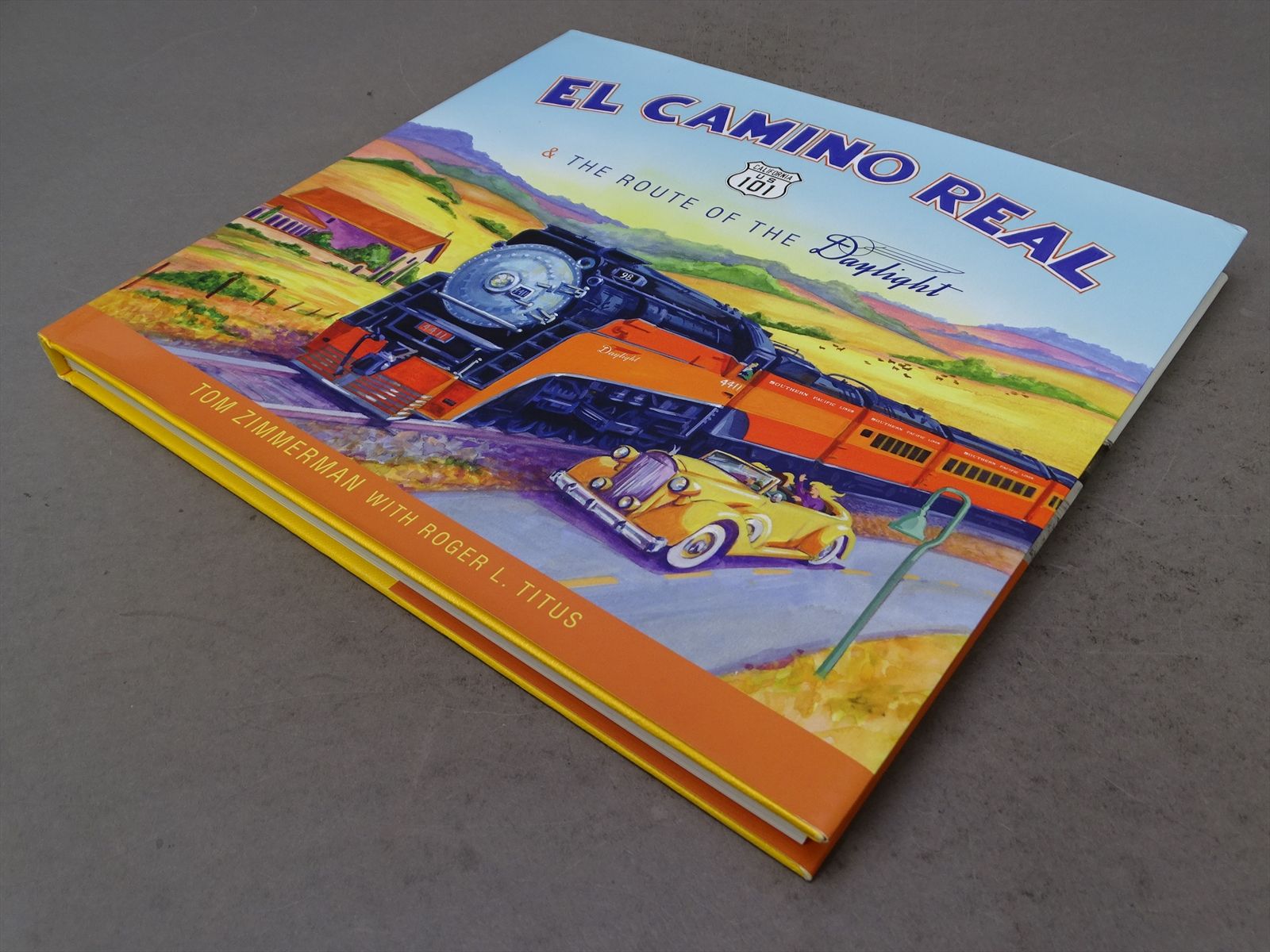 Railroad Book - El Camino Real & The Route of the Daylight - Tom ...