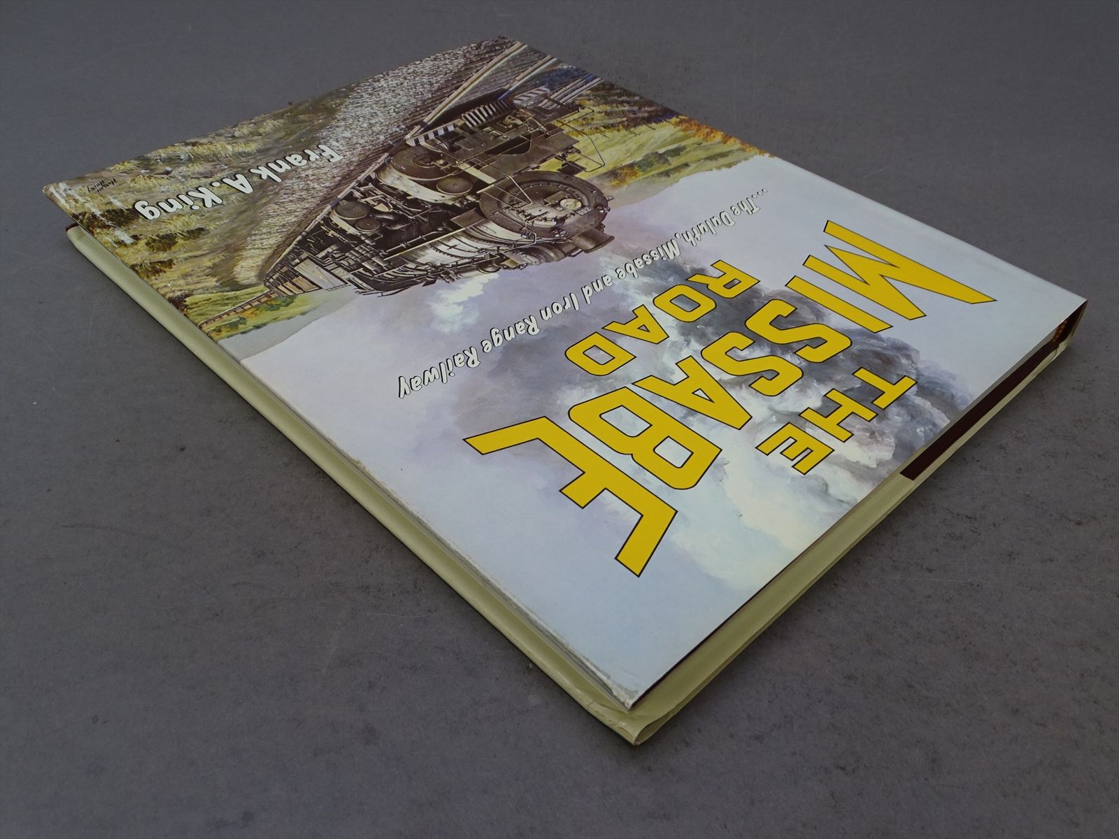 Railroad Book - The Missabe Road: The Duluth Missabe and Iron Range ...