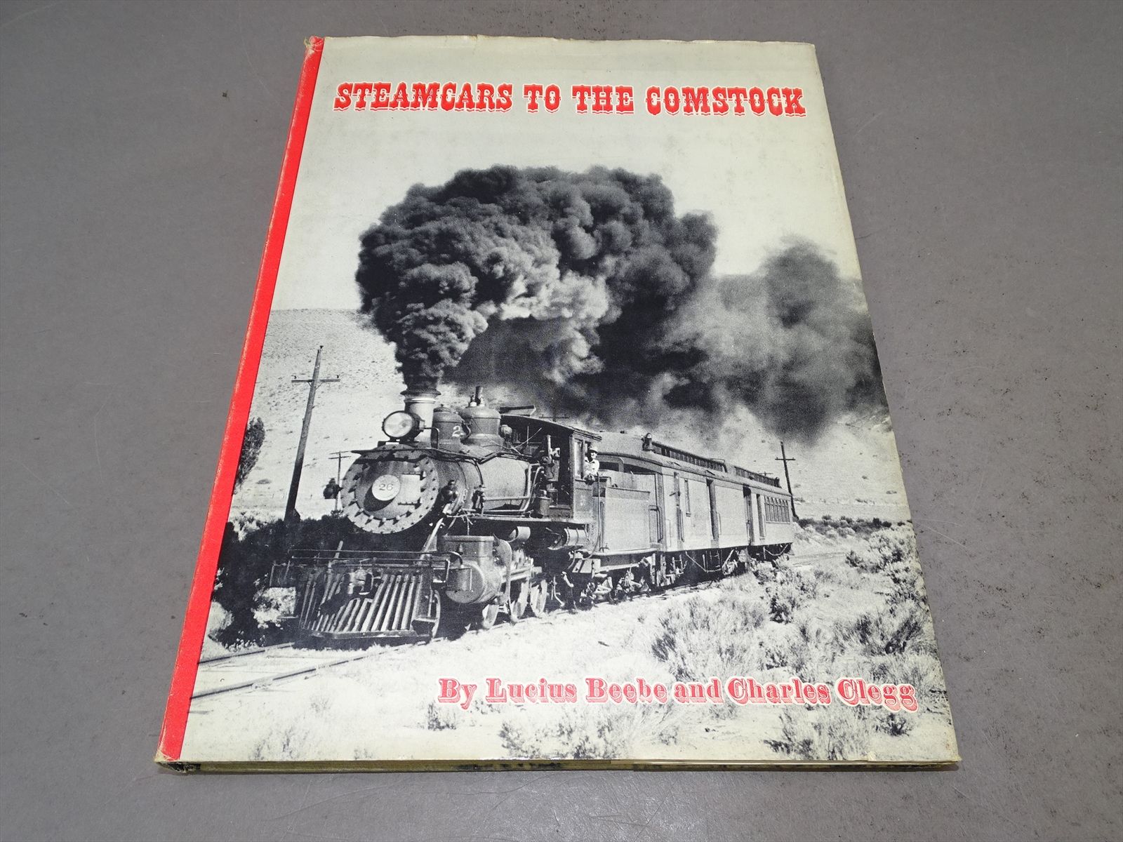 Railroad Book - Steamcars to the Comstock - Lucius Beebe & Charles ...
