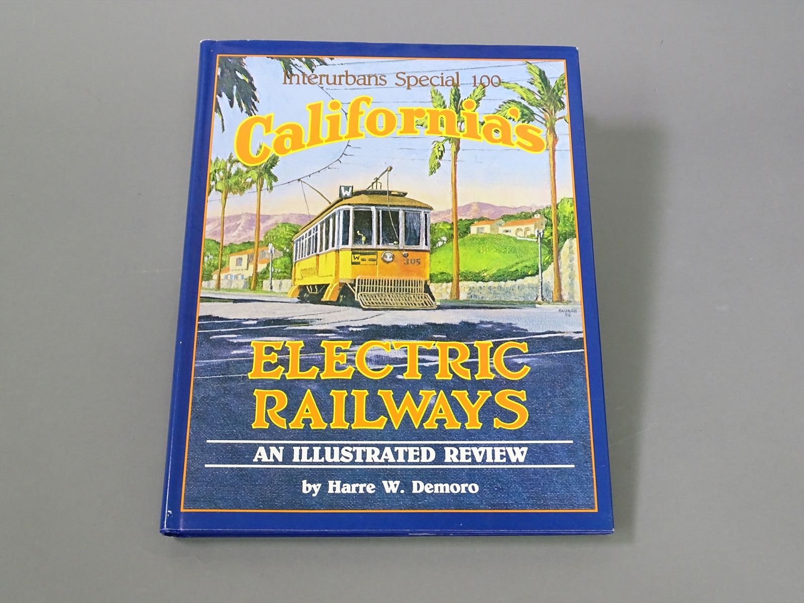 Railroad Book - California's Electric Railways - Harre W. Demoro - 214 ...