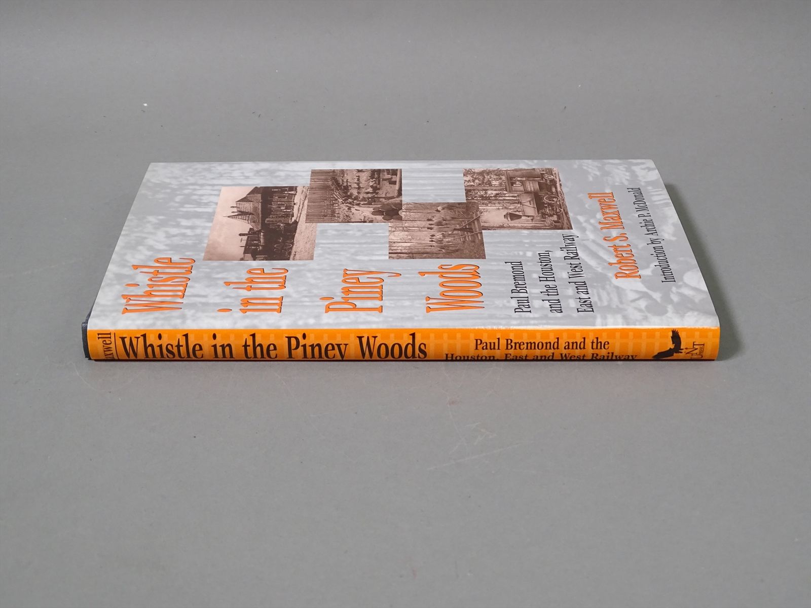 Railroad Book Whistle in the Piney Woods Robert S. Maxwell 128 pages