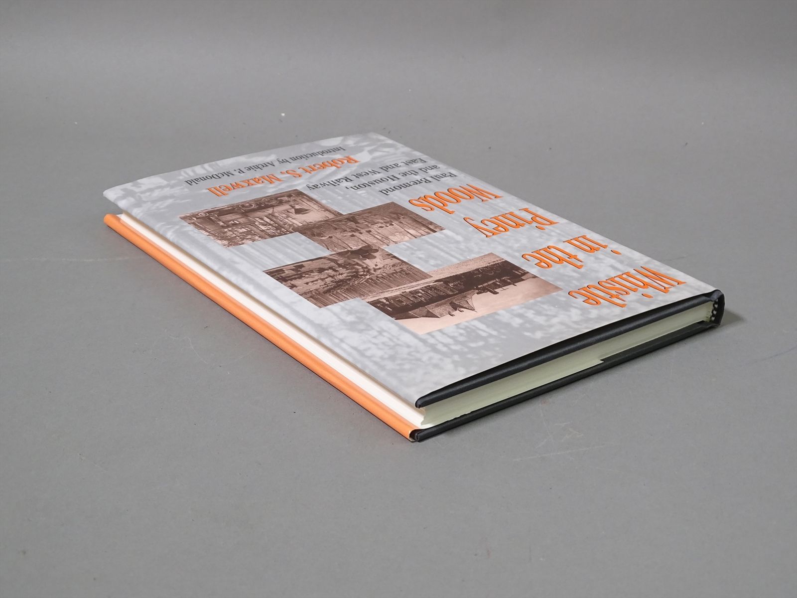 Railroad Book Whistle in the Piney Woods Robert S. Maxwell 128 pages