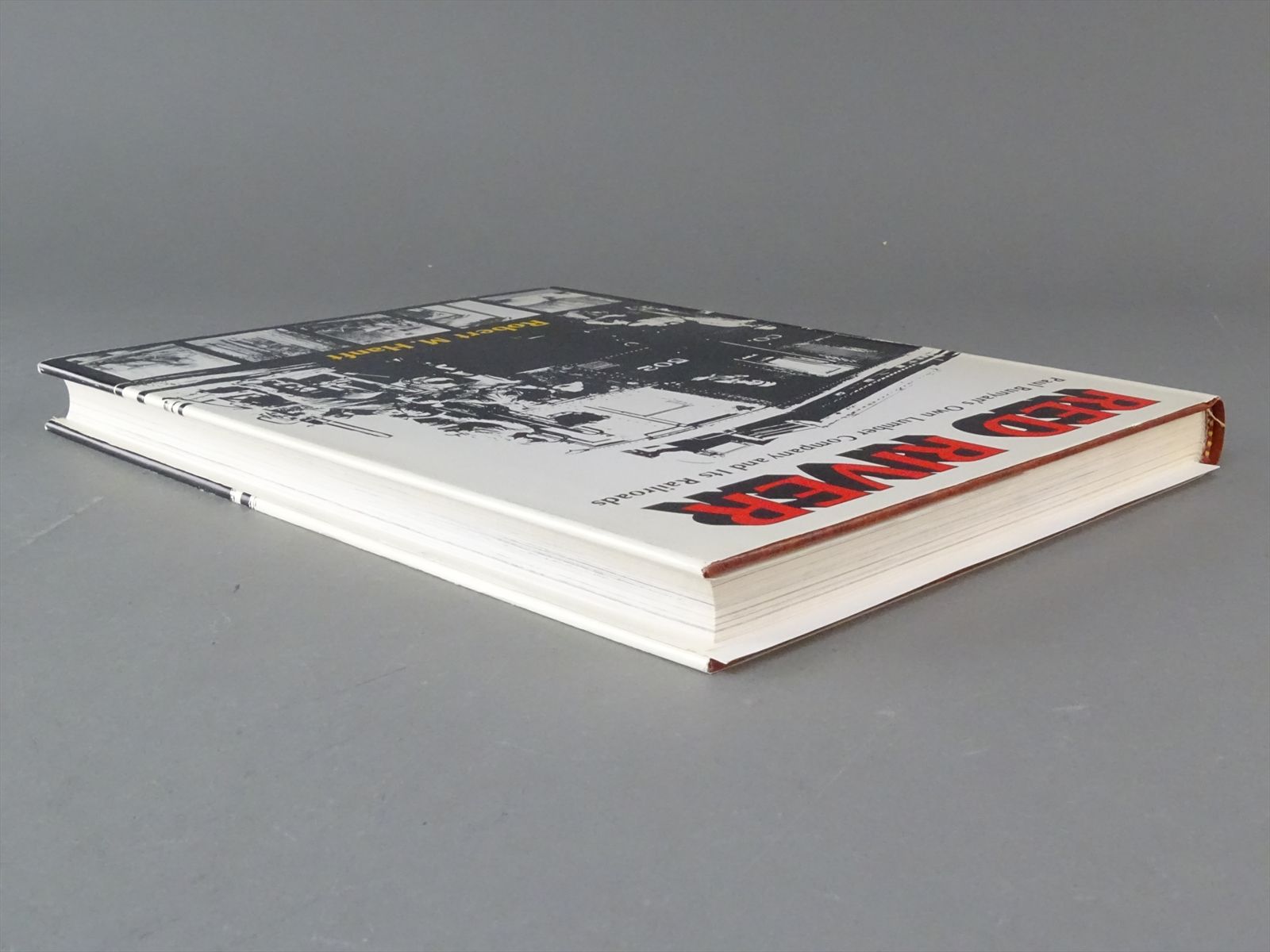 Railroad Book - Red River: Paul Bunyon's Own - Robert Hanft - 304 pages