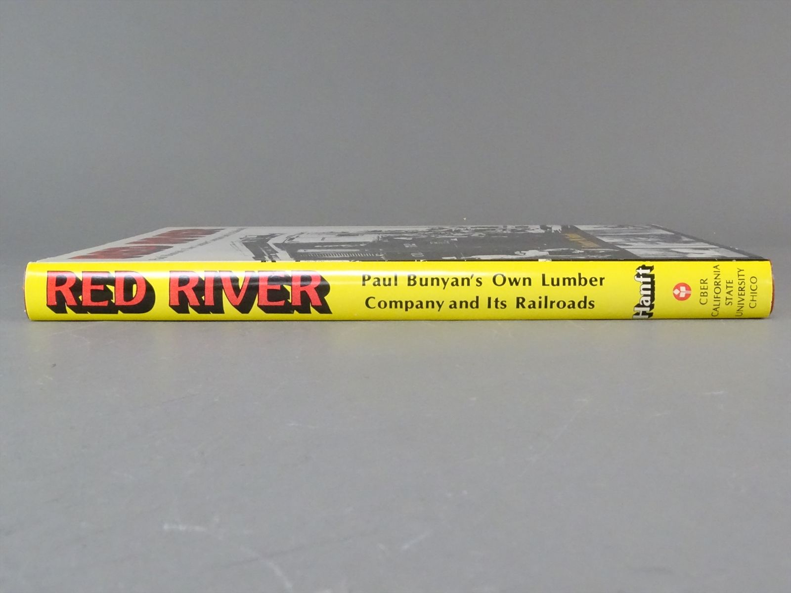 Railroad Book - Red River: Paul Bunyon's Own - Robert Hanft - 304 pages