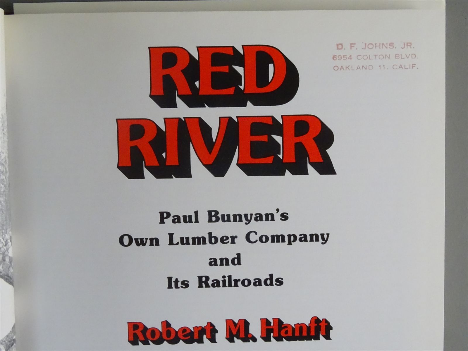 Railroad Book - Red River: Paul Bunyon's Own - Robert Hanft - 304 pages