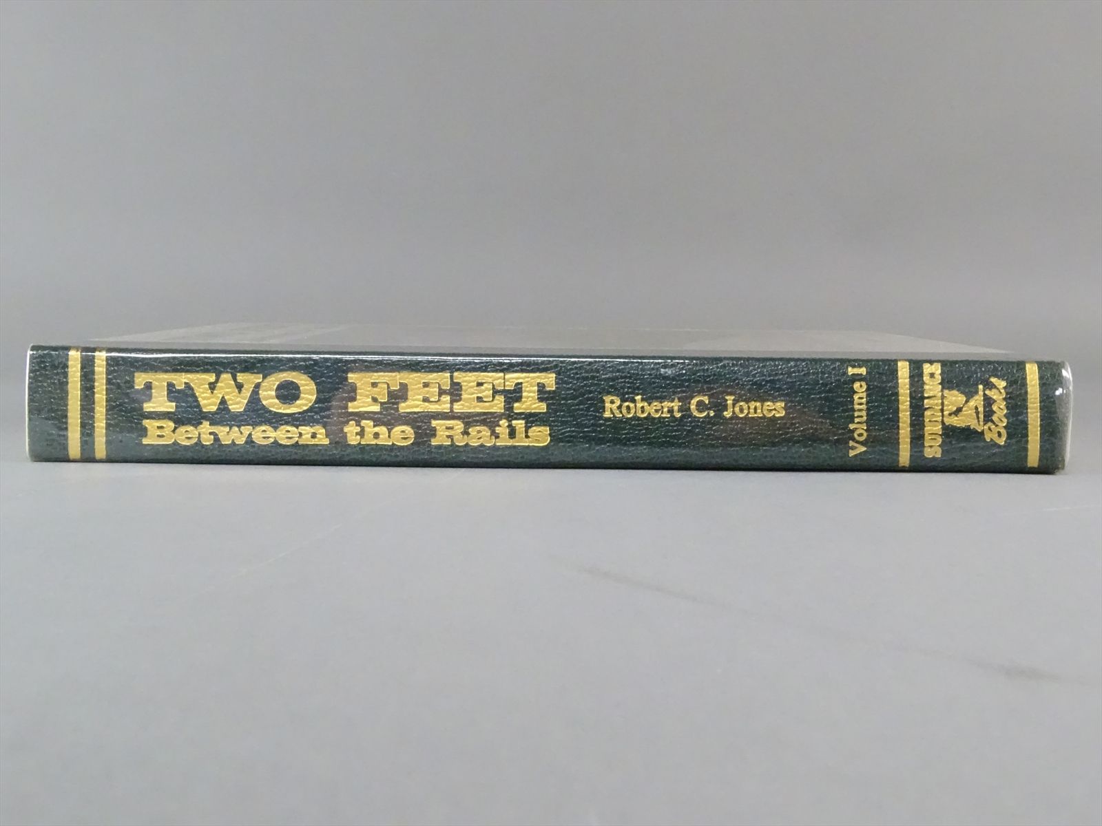 Railroad Book - Two Feet Between the Rails Vol. I - Robert C. Jones ...