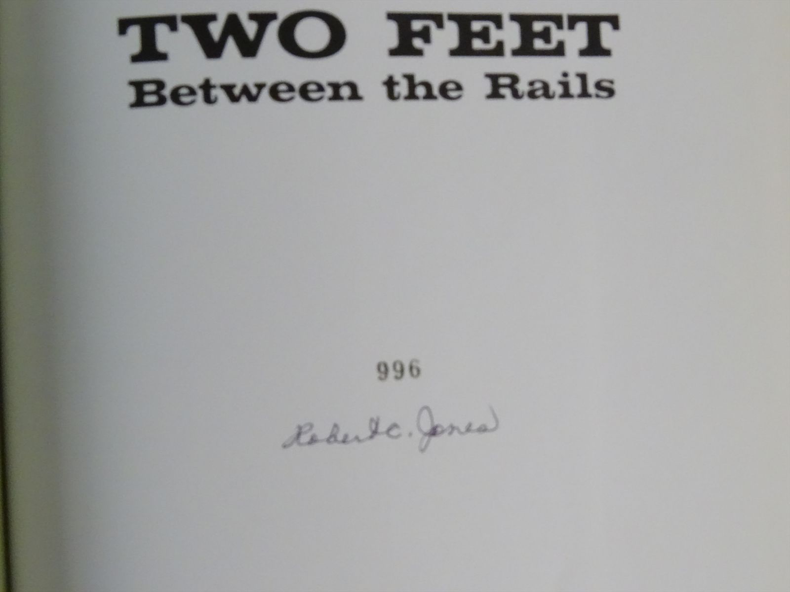 Railroad Book - Two Feet Between the Rails Vol. II - Robert C. Jones ...