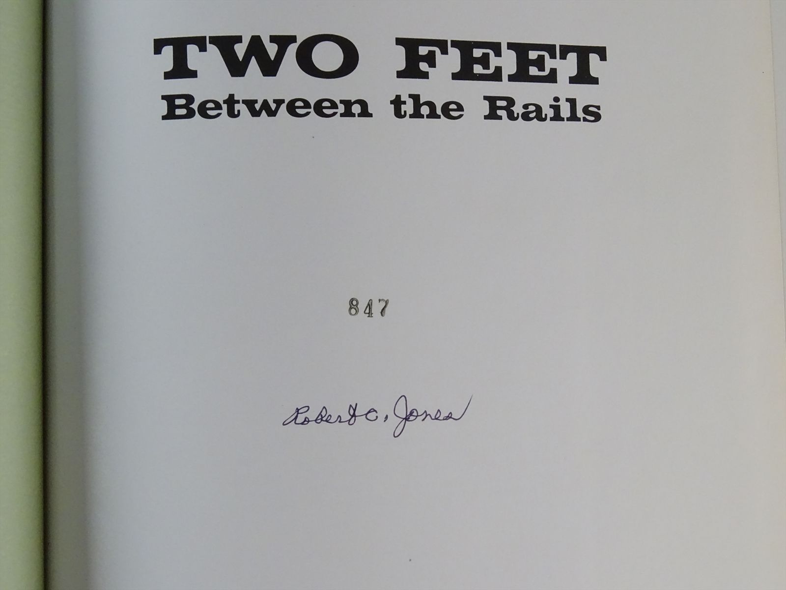 Railroad Book - Two Feet Between the Rails Vol. II - Robert C. Jones ...