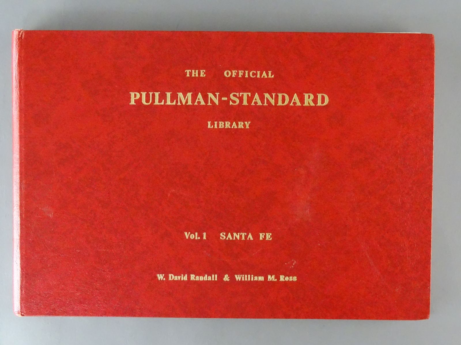 Railroad Book - The Official Pullman-Standard Library Vol. 1 - W. David ...