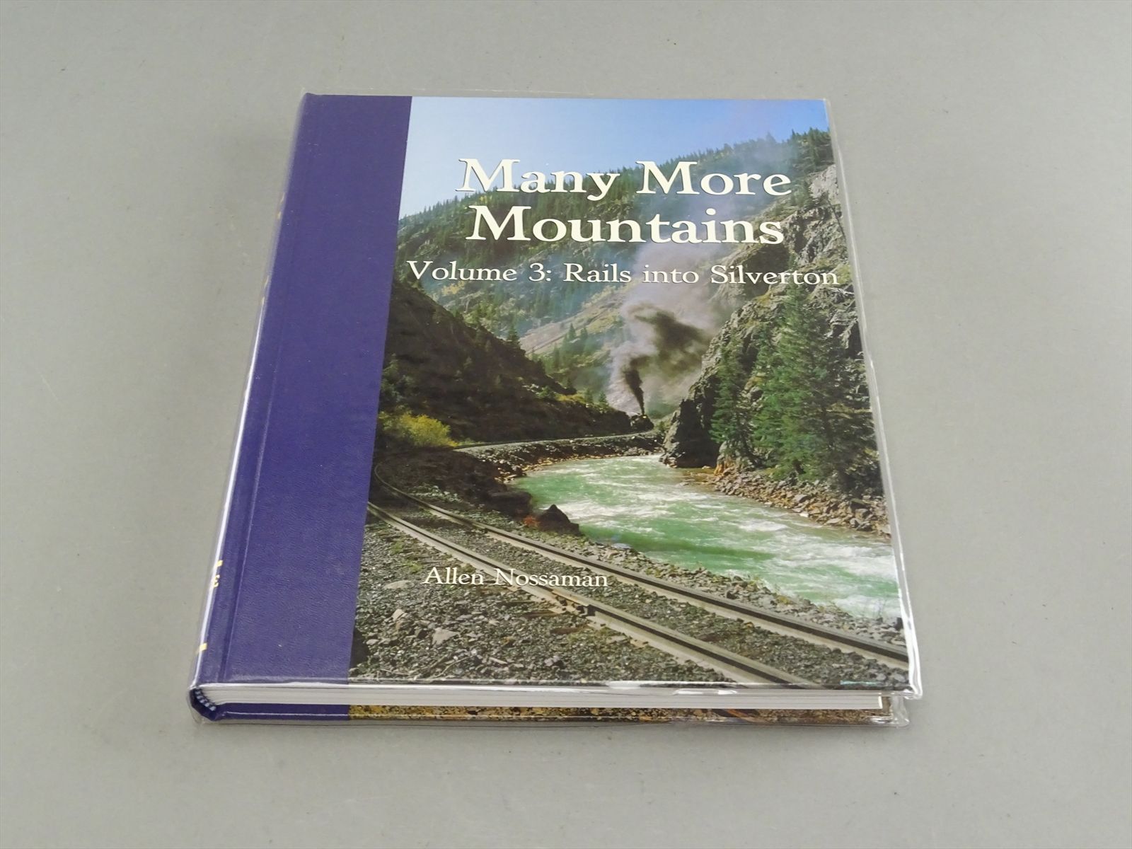 Railroad Book - Many More Mountains Vol. 3 - Allen Nossaman - 352 Pages