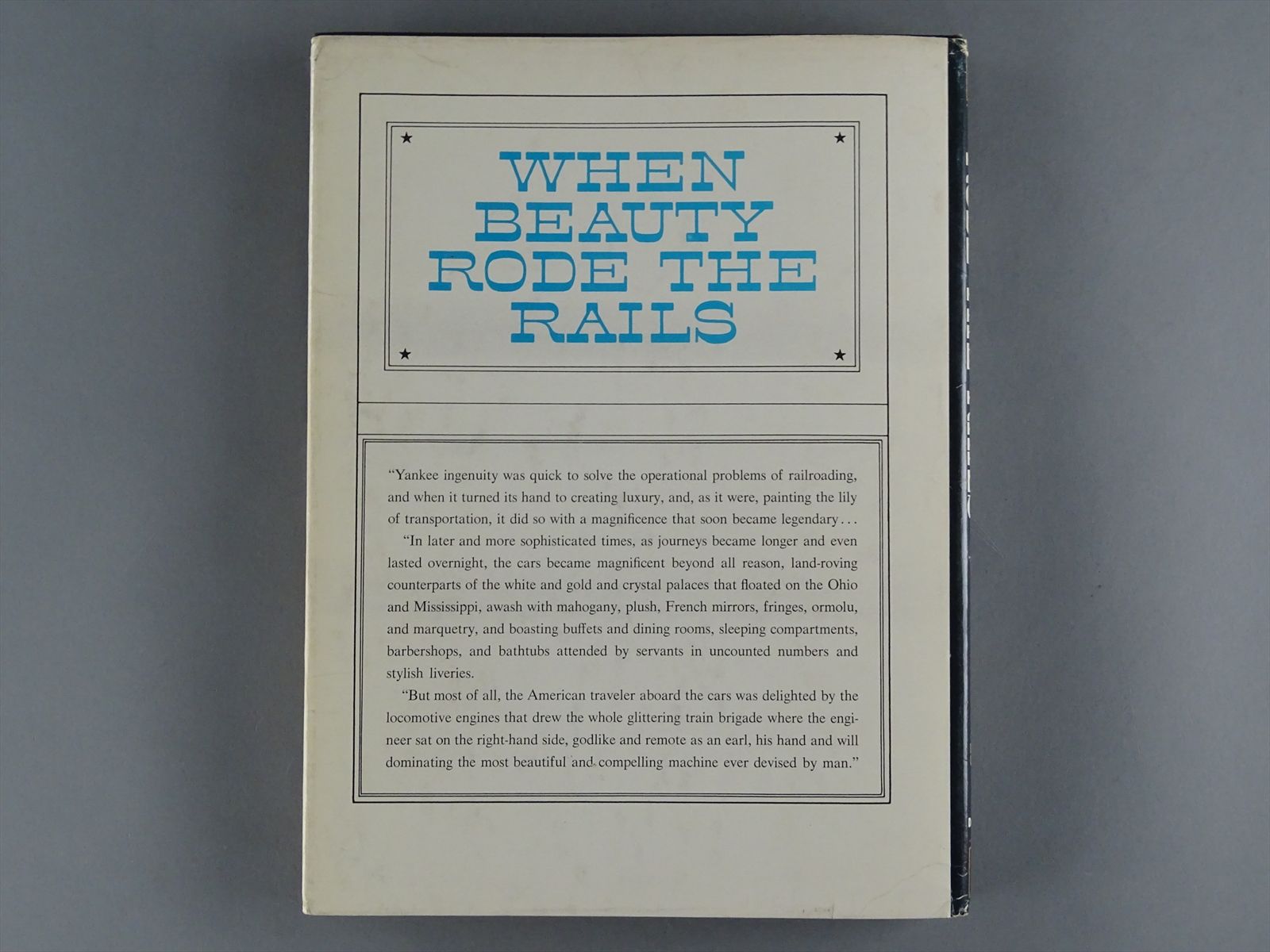 Railroad Book - When Beauty Rode The Rails - Beebe & Clegg - 223 Pages