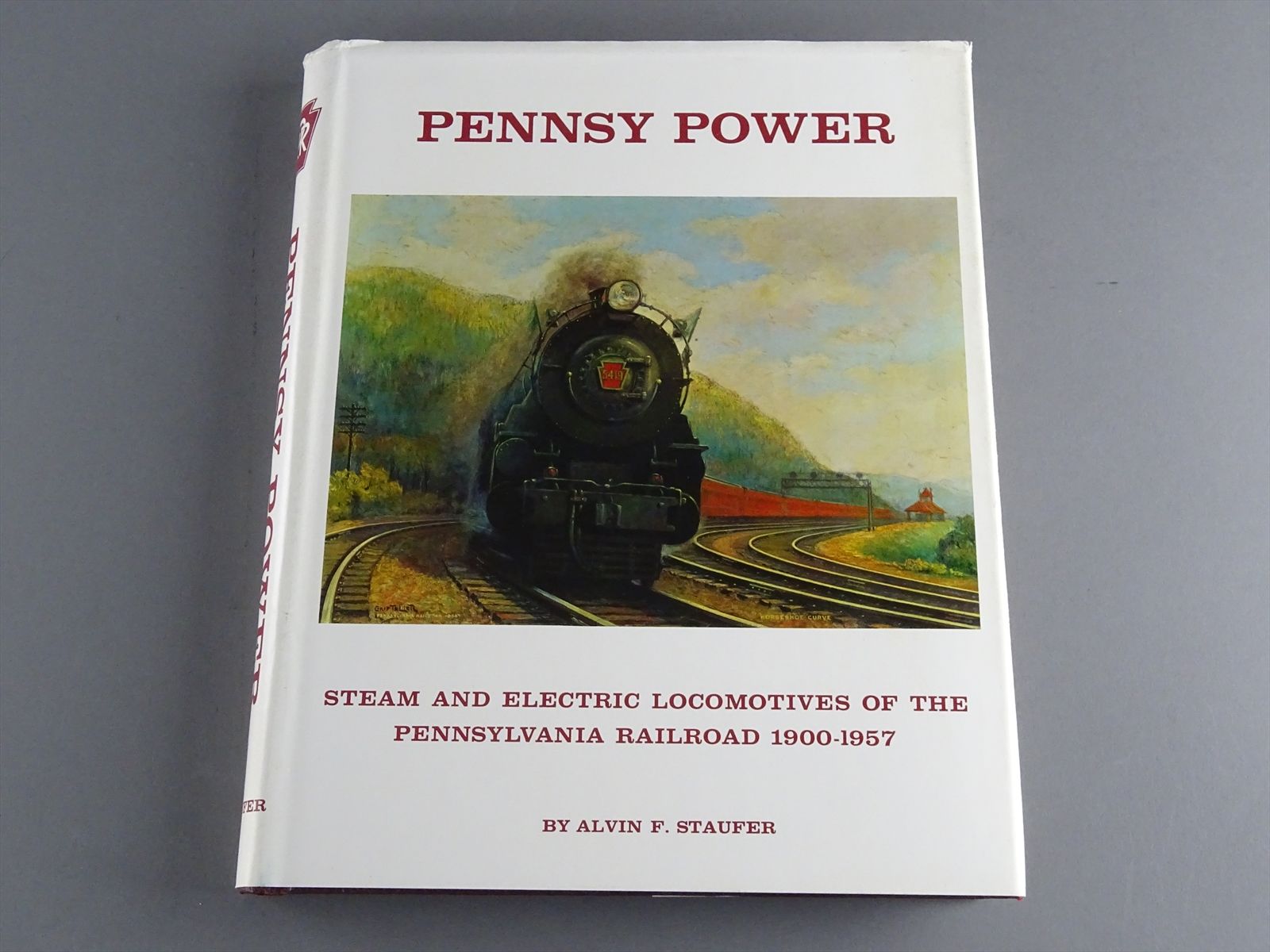 Railroad Book - Pennsy Power - Alvin F. Staufer - 320 Pages