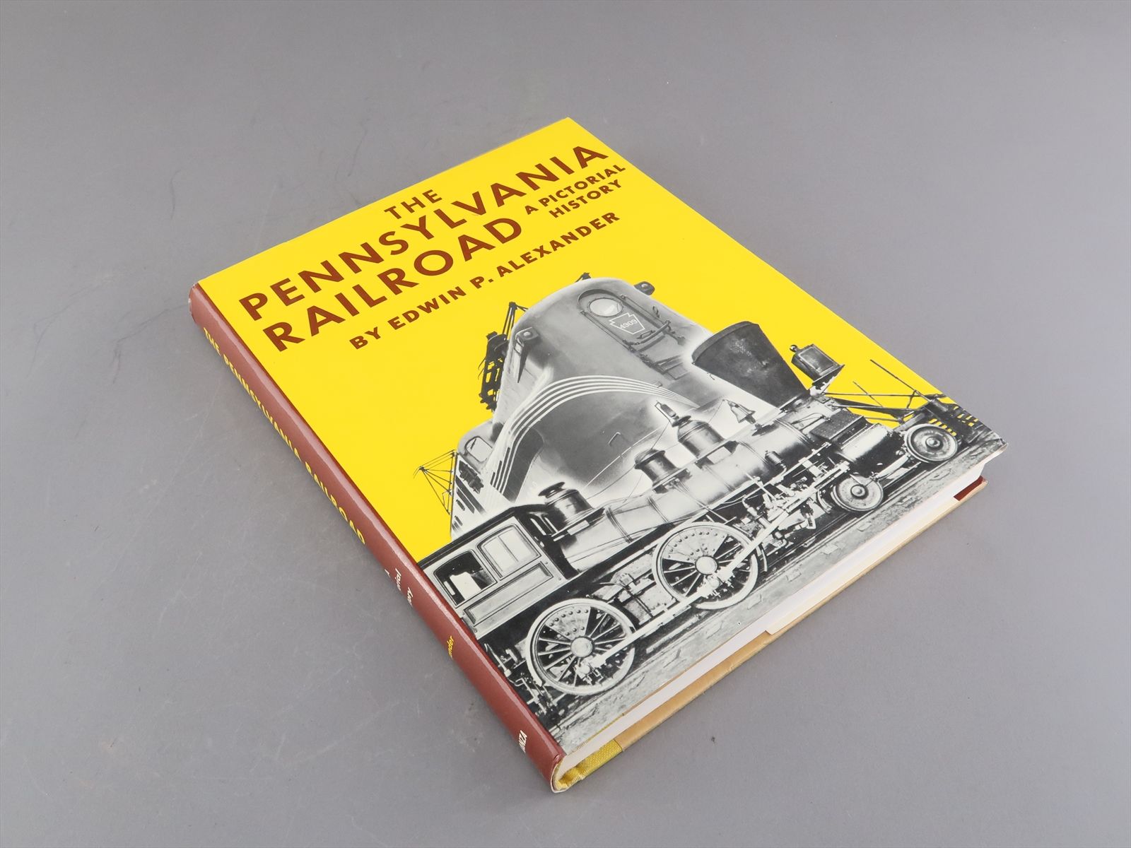 Railroad Book: The Pennsylvania Railroad - Edwin Alexander - 248 pgs