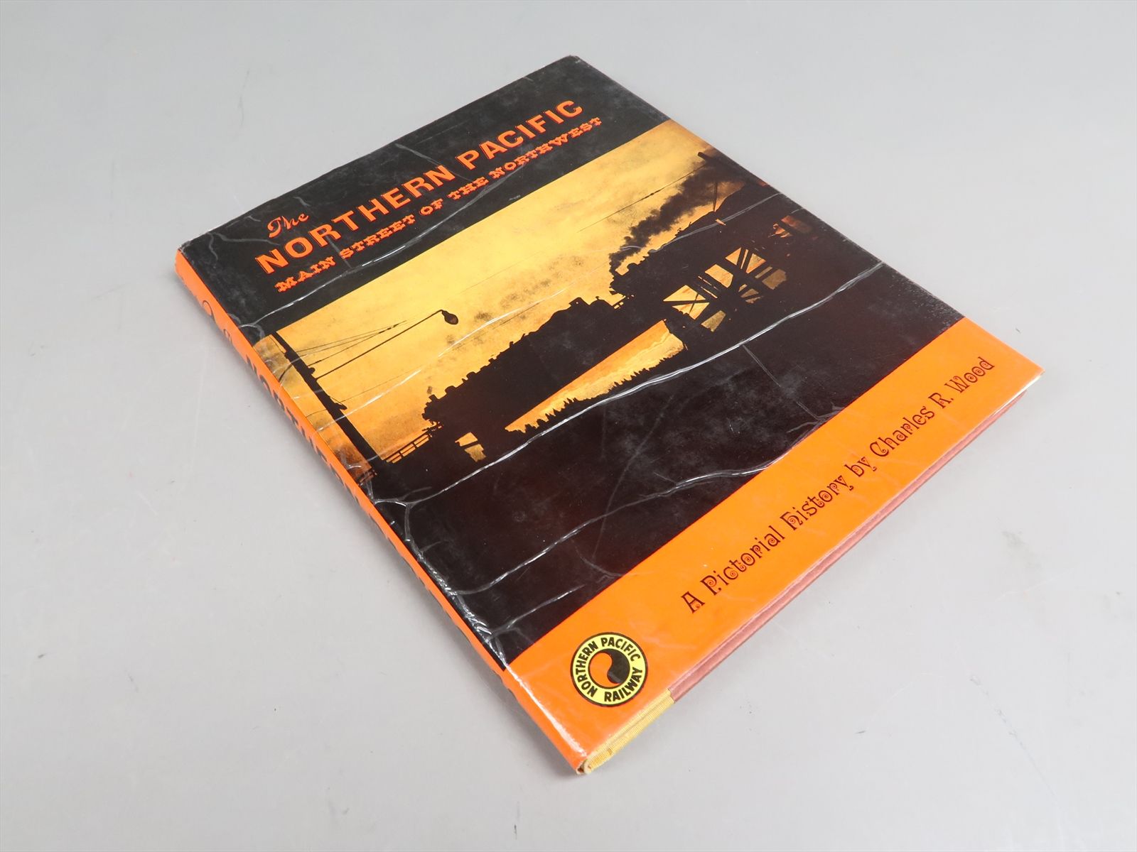 Railroad Book - The Northern Pacific Main Street Of The Northwest ...