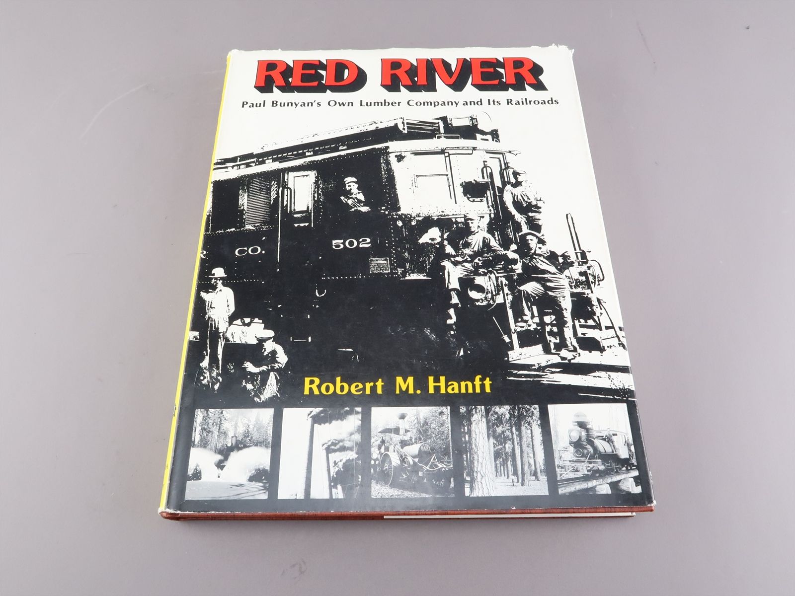 Railroad Book - Red River: Paul Bunyon's Own Lumber Company and Its ...